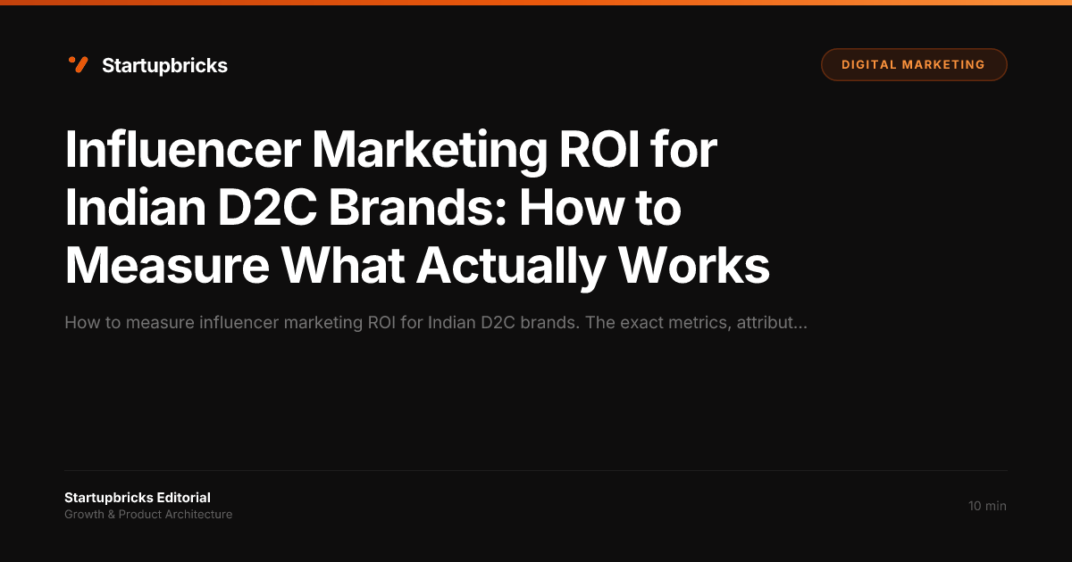 Influencer Marketing ROI for Indian D2C Brands: How to Measure What ...